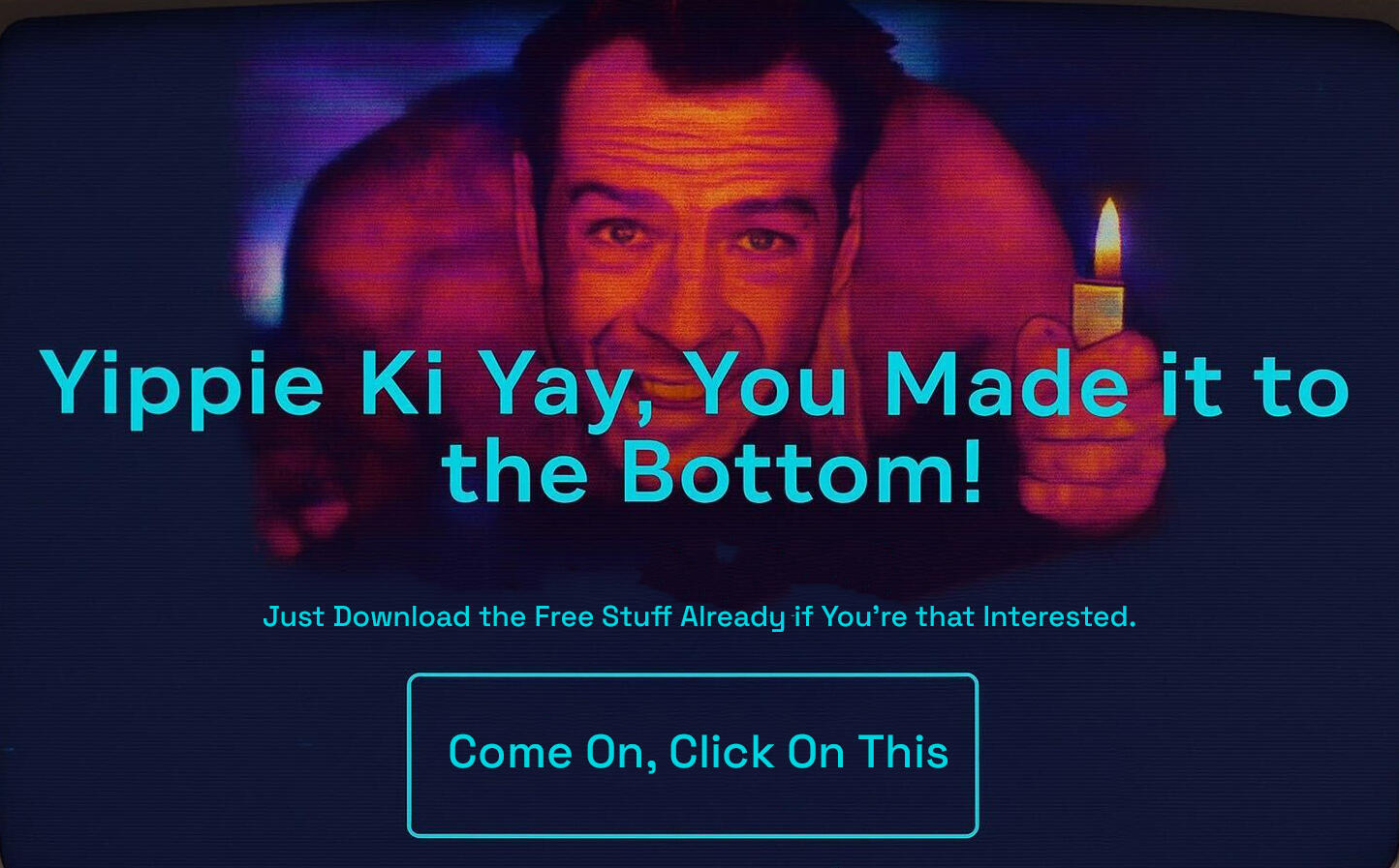 Yippie Ki Yay MFer...